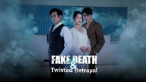 [Full] Fake Death & Twisted Betrayal