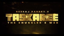 Taskaree  The Smuggler's Web   Official Trailer  Netflix India