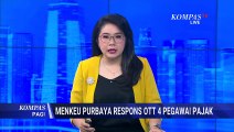 Respons soal OTT Pajak Jakarta Utara, Menkeu Purbaya Sebut Bagus Jadi Shock Therapy | KOMPAS PAGI