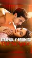 Atrapada Y Redimida Por Su Amor - Completo En Español