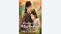 The Bride They Feared, The Queen They Crowned - Full Movies English Sub