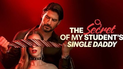 [ Hot 2026????] The Secret Of My Student’S Single Daddy