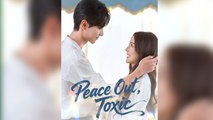 Peace Out Toxic - Ful Episode