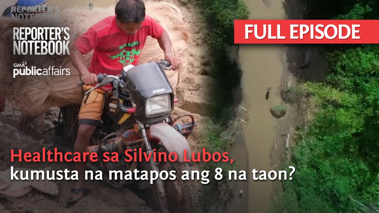 Healthcare sa Silvino Lubos, kumusta na matapos ang 8 na taon? (Full Episode) | Reporter's Notebook