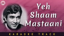 YEH SHAAM MASTAANI - KARAOKE TRACK || Kishore Kumar | Rajesh Khanna | R.D. Burman | Unplugged