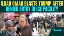U.S. BREAKING: Ilhan Omar BLASTS Trump After ICE Blocks Democrats Visiting Minneapolis ICE Facility