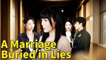 A Marriage Buried in Lies - Full Engsub