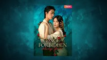 [ENGSUB] ONCE FORBIDDEN ALWAYS YOURS.