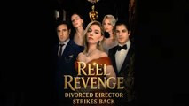 Reel Revenge Divorced Director Strikes Back