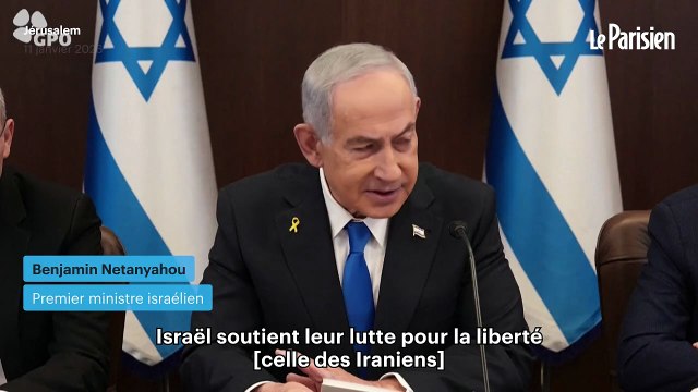 Iran : Benyamin Netanyahou espère que le pays « sera bientôt délivré du joug de la tyrannie »