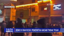 Iran Memanas! Demo Ricuh Berlanjut, Pemerintah Tindak Tegas Para Demonstran | SAPA MALAM