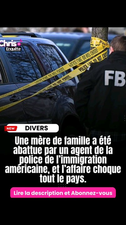Une femme a été abattue par un agent de la police de l’immigration américaine