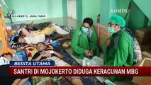 Santri di Mojokerto Alami Mual dan Pusing, Diduga Keracunan MBG | BERITA UTAMA