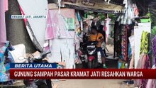 Bikin Khawatir! Visual Tumpukan Gunung Sampah Pasar Kramat Jati | BERITA UTAMA