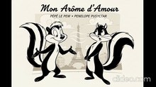 Pepe le pew cantandole a penelope Mon Arôme d’Amour