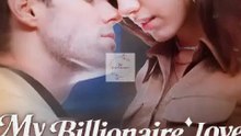 My Billionaire Lover and Our Forgotten Love - Full HD Movie