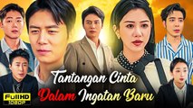 Tantangan Cinta dalam Ingatan Baru (Sulih Suara) Film Lengkap