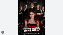 Oops, Reborn Heiress Runs Wild- Full Movies English Sub