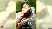 Alpha, Don't Love Me- Full Movies English Sub