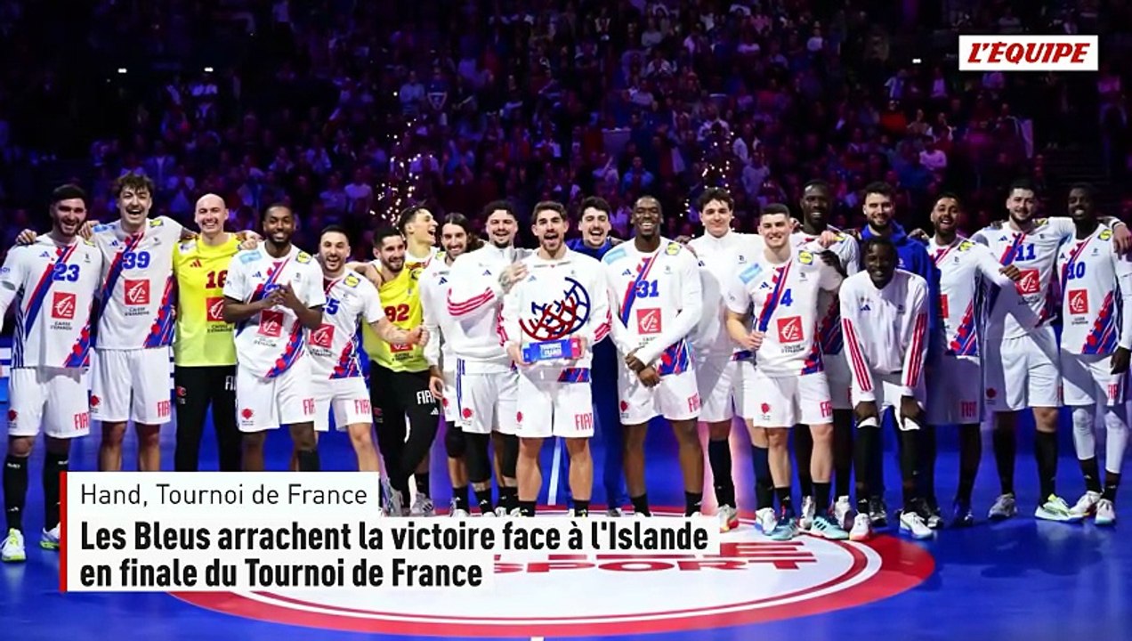 Les Bleus arrachent la victoire face à l'Islande en finale du Tournoi de France - Hand - Tournoi de France