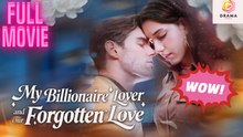 My Billionaire Lover And Our Forgotten Love