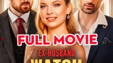 Ex-Husband, Watch Me Shine - Full