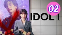 Idol I Episode 2 Engsub