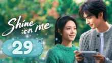 Shine On Me Ep 29