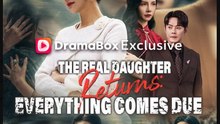 The Real Daughter Returns Everything Comes Due Drama Movies English Sub