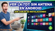 Ver la TDT sin antena en televisores con Android