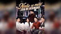 Nadie Se Mete Con Mi Hermana Episodio Completo