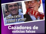 Cazadores de noticias falsas: ¿unión entre Sergio Fajardo y Gustavo Petro? | Pulzo