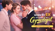 When My Ex Becomes My Gynecologist FULLMOVIE2026 #englishsub