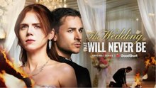 The Wedding That Never Was - FULLMOVIE2026 #englishsub
