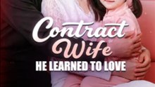Contract Wife He Learned to Love Full English Sub