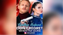 Goodbye Husband Don't Regret When I'm Gone 🔥 FULLMOVIE 2026 #englishsub
