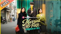 Married By Fate Feared By All FULLMOVIE2026 #englishsub