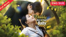 Engsub Daddy Here's Your Baby Chinese - Full Movie