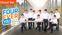 Ep.4 - Fourever You Part 2 [ ENGSUB ]