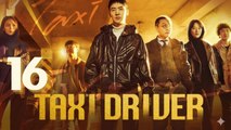Taxi Driver Season 3 Episode 16 [ ENGSUB ]