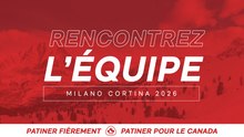 Championnats nationaux canadiens de patinage 2026 - Rencontrez l'Equipe - Milano Cortino 2026
