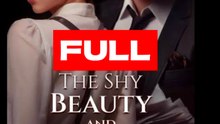 The Shy Beauty And The Billionaire Beast - Full Episodes