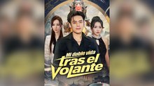 Mi Doble Vida Tras el Volante (Doblado) Episodio Completo