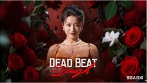 DEAD BEAT DOUGH DRAMA MOVIES ENGLISH SUB