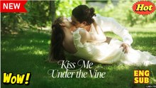 Kiss Me Under The Vine Full