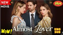 ❣️🍅💥 Almost Lover Full Movie - Reelshort EngSub - Video Dailymotion