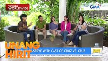 Cast ng Cruz vs. Cruz, Live na Nakipagkulitan sa Unang Hirit | Unang Hirit