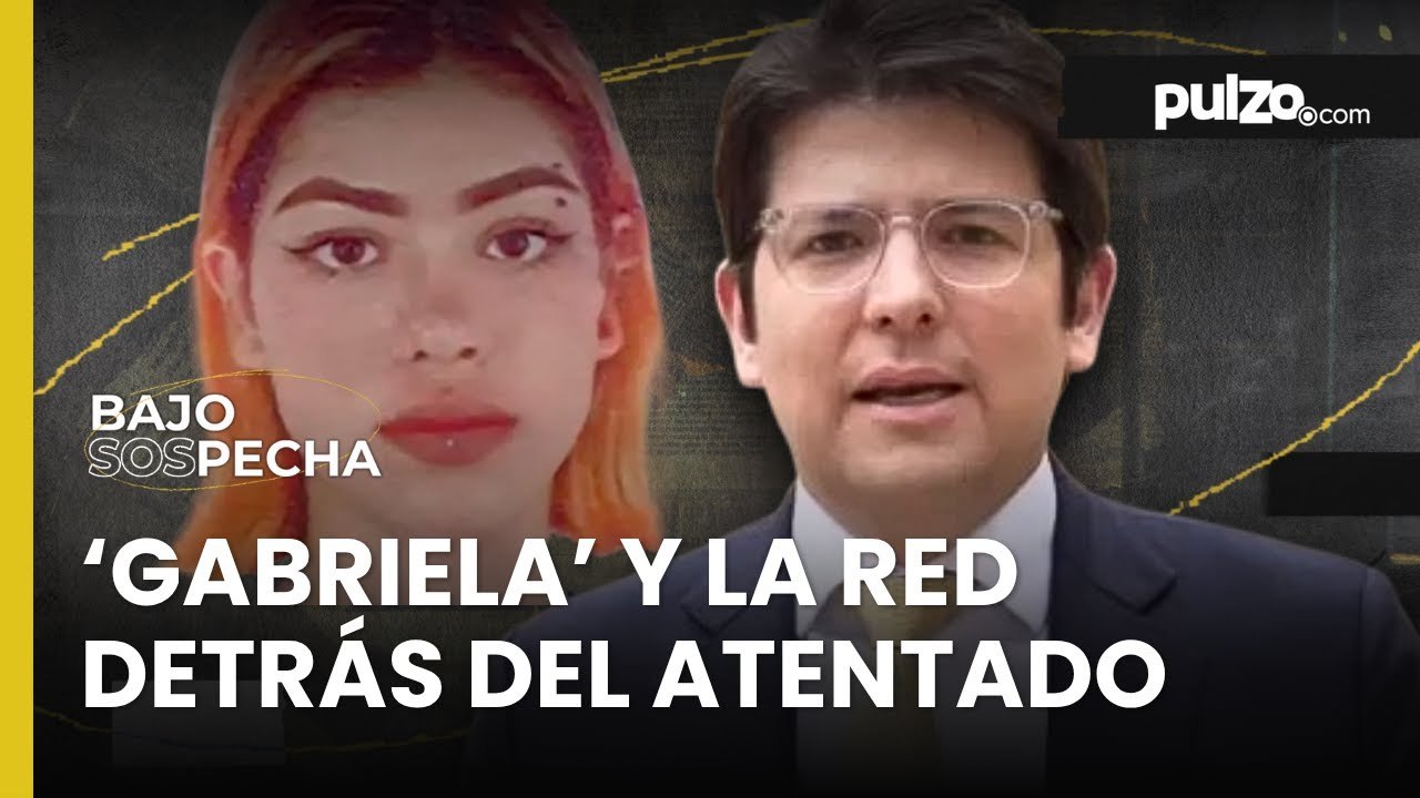 Quién es alias ‘Gabriela’, implicada en atentado a Miguel Uribe y qué información dio |Bajo Sospecha