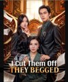 I Cut Them Off, They Begged - Full Movies English Sub
