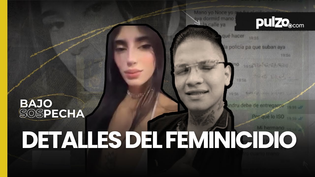 “Quedó allá”: El WhatsApp que reveló el feminicidio de Anlly Tatiana y lo que hizo su asesino| Pulzo